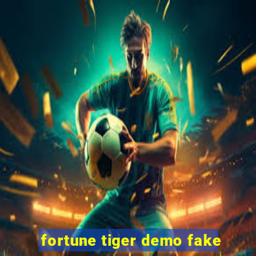 fortune tiger demo fake